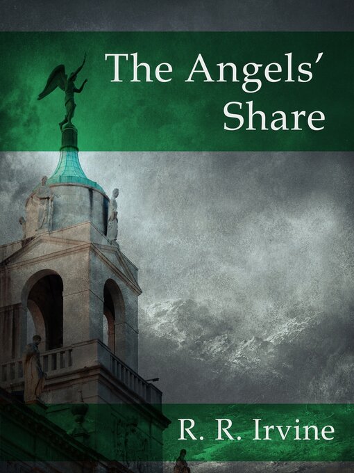 Title details for The Angels' Share: a Moroni Traveler Novel by Robert R. Irvine - Available